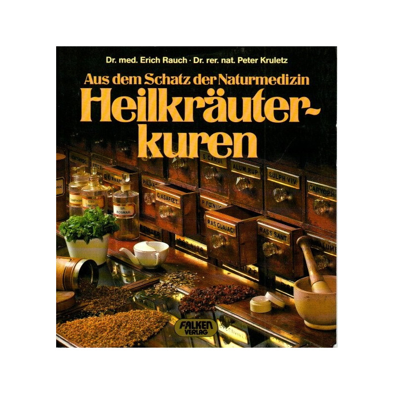 Heilkräuterkuren - Aus dem Schatz der Naturmedizin