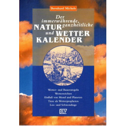 Der immerwährende, ganzheitliche Natur- und Wetterkalender