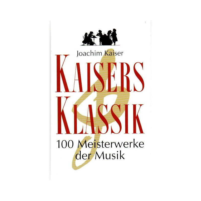 Kaisers Klassik - 100 Meisterwerke der Musik