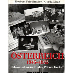 Österreich 1945-1955 - Fotos aus dem Archiv des "Wiener Kurier"