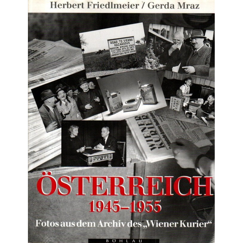 Österreich 1945-1955 - Fotos aus dem Archiv des "Wiener Kurier"