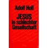 Jesus in schlechter Gesellschaft