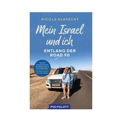 Mein Israel und ich - entlang der Road 90
