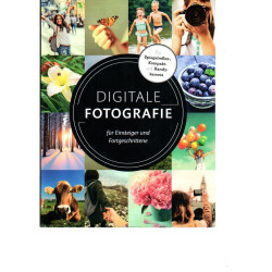 Digitale Fotografie für Einsteiger und Fortgeschrittene