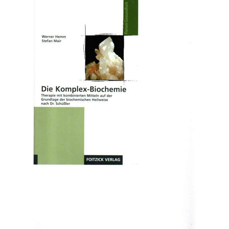 Die Komplex-Biochemie - Heilweise nach Dr. Schüßler