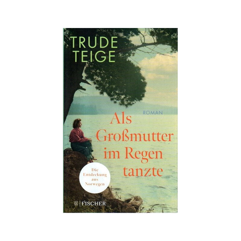 Als Großmutter im Regen tanzte