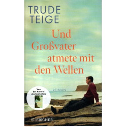 Und Großvater atmete mit den Wellen