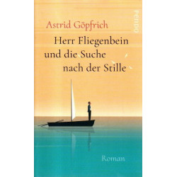 Herr Fliegenbein und die Suche nach der Stille