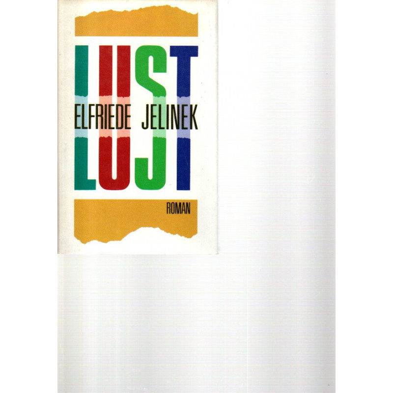 Elfriede Jelinek  - Lust  - Roman