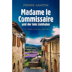 Madame le Commissaire und der tote Liebhaber