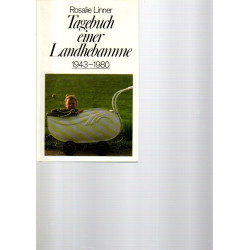 Tagebuch einer Landhebamme 1943-1980