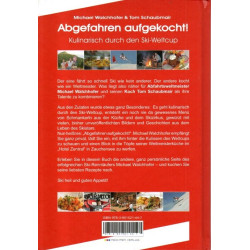 Michael Walchhofer - Abgefahren aufgekocht! -  Kulinarisch durch den Ski-Weltcup