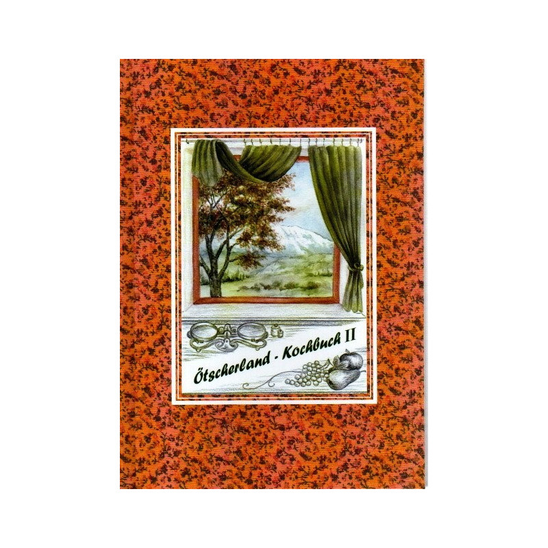 Ötscherland - Kochbuch Bd.II