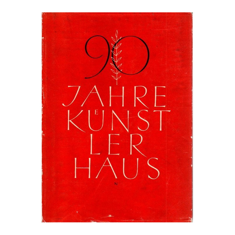 Das Wiener Künstlerhaus Eine Chronik 1861 - 1951