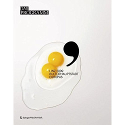 Das Programm Linz 2009 Kulturhauptstadt Europas