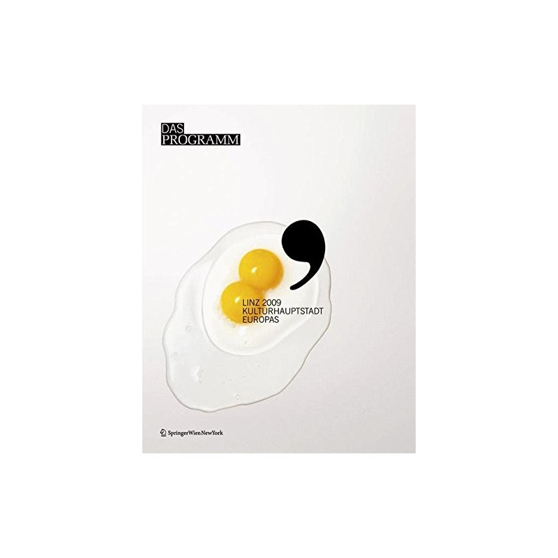 Das Programm Linz 2009 Kulturhauptstadt Europas