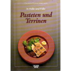 Pasteten und Terrinen - In Hülle und Fülle