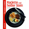 Raclette und heißer Stein - Gut essen und trinken