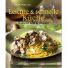 Leichte & schnelle Küche - Gesund und preiswert