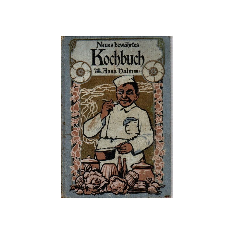 Neues, praktisches Kochbuch für die gewöhnliche und feinere Küche