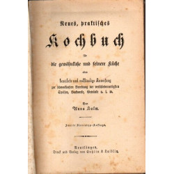 Neues, praktisches Kochbuch für die gewöhnliche und feinere Küche