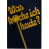 Was koche ich heute? - 2300 Speisenfolgen der einfachen und feinen Küche, Sparküche, fleischlosen Küche ..
