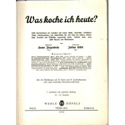 Was koche ich heute? - 2300 Speisenfolgen der einfachen und feinen Küche, Sparküche, fleischlosen Küche ..