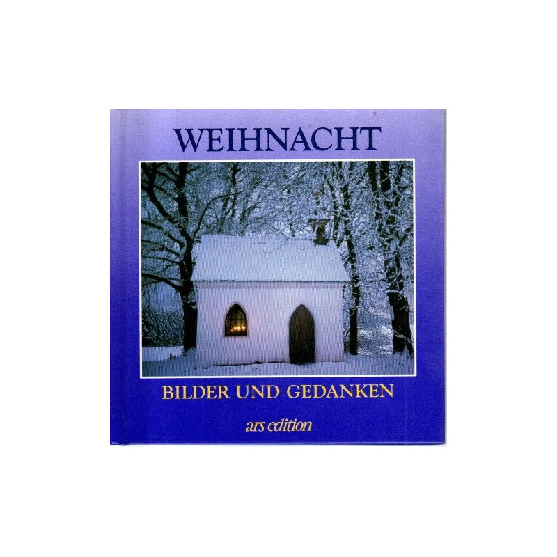 Weihnacht Bilder und Gedanken