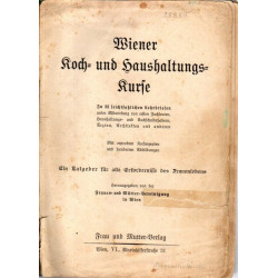 Wiener Koch- und Haushaltungskurse - Ein Ratgeber für alle Erfordernisse des Frauenlebens