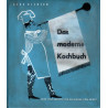 Das moderne Kochbuch - Über 1200 Rezepte für die Küche von Heute