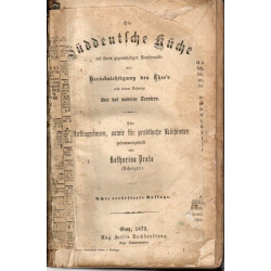 Die Süddeutsche Küche - auf Ihrem gegenwärtigen Standpunkte mit Berücksichtigung des Thee's