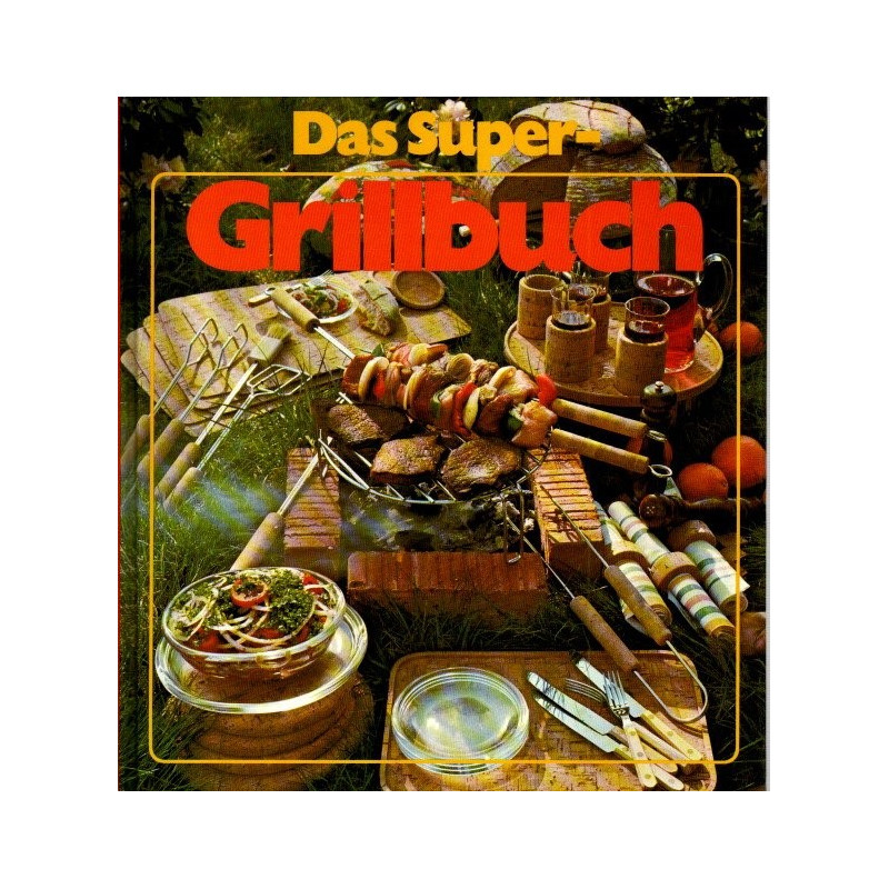 Das Super-Grillbuch