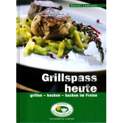 Grillspass heute - grillen, kochen, backen im Freien