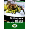 Grillspass heute - grillen, kochen, backen im Freien