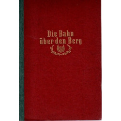 Die Bahn über den Berg - Roman über den Bau der Semmeringbahn von Carl von Ghega
