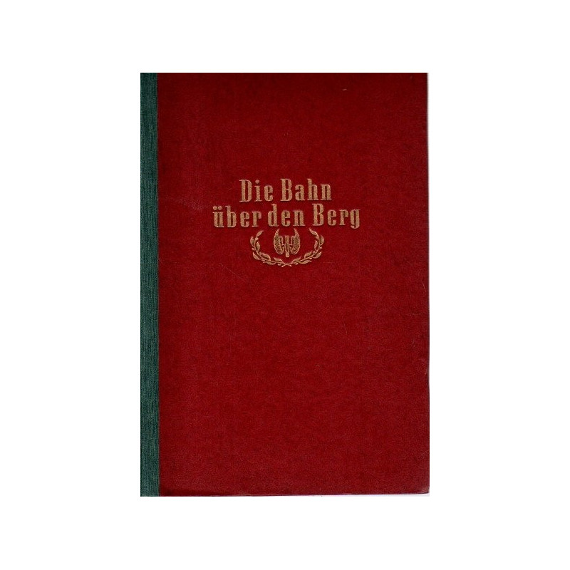 Die Bahn über den Berg - Roman über den Bau der Semmeringbahn von Carl von Ghega
