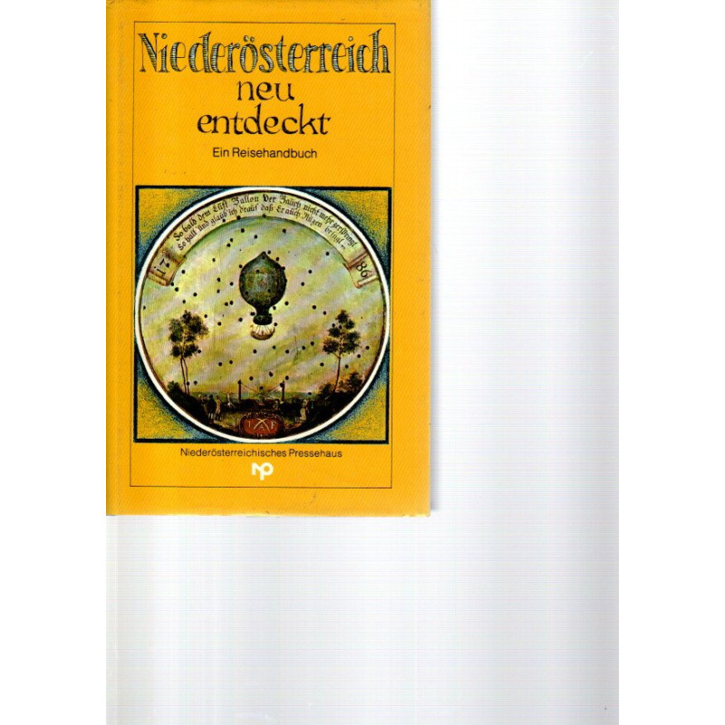 Niederösterreich neu entdeckt - Ein Reisehandbuch