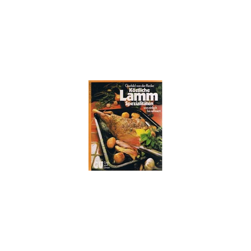Köstliche Lamm-Spezialitäten - von einfach bis raffiniert
