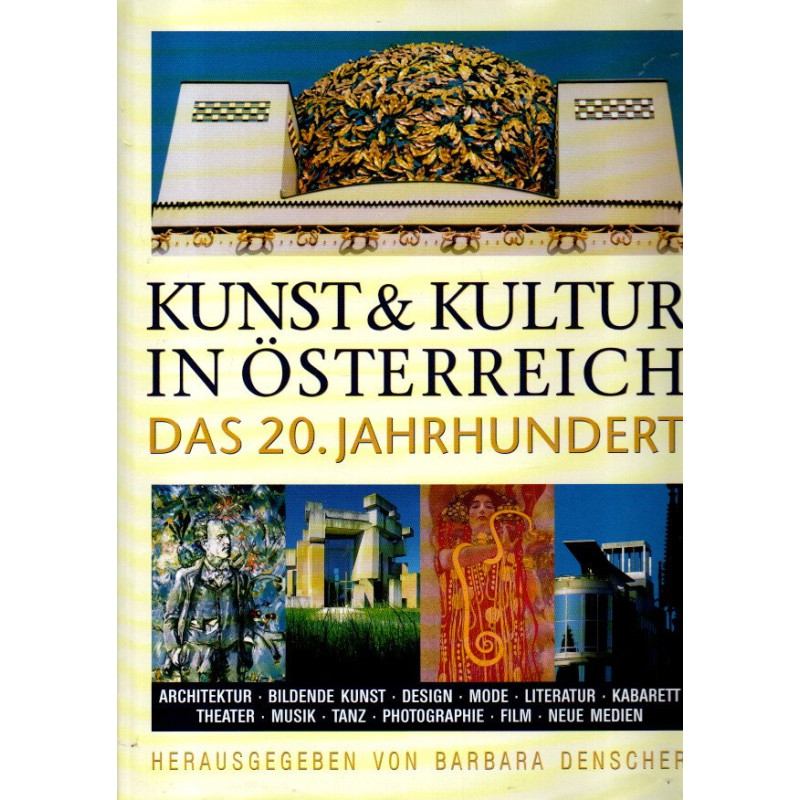 Kunst&Kultur in Österreich Das 20. Jahrhundert
