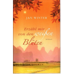 Erzähl mir von den weißen Blüten