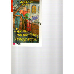 Komm mit mir, liebes Hausgespenst!