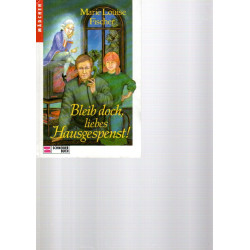 Bleib doch, liebes Hausgespenst!