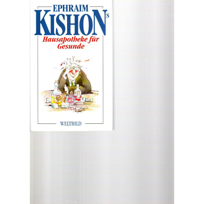 Kishons Hausapotheke für Gesunde