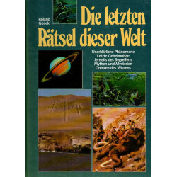 Die letzten Rätsel dieser Welt