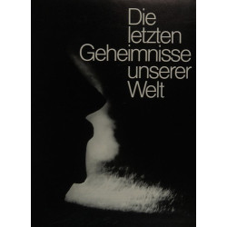 Die letzten Geheimnisse unserer Welt