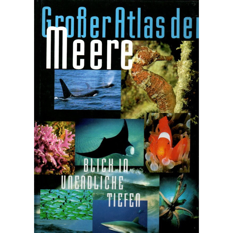 Großer Atlas der Meere - Blick in unendliche Tiefen