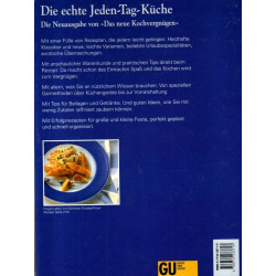 Die echte Jeden-Tag-Küche - Das neue Kochvergnügen für Alltag, Feste und Gäste