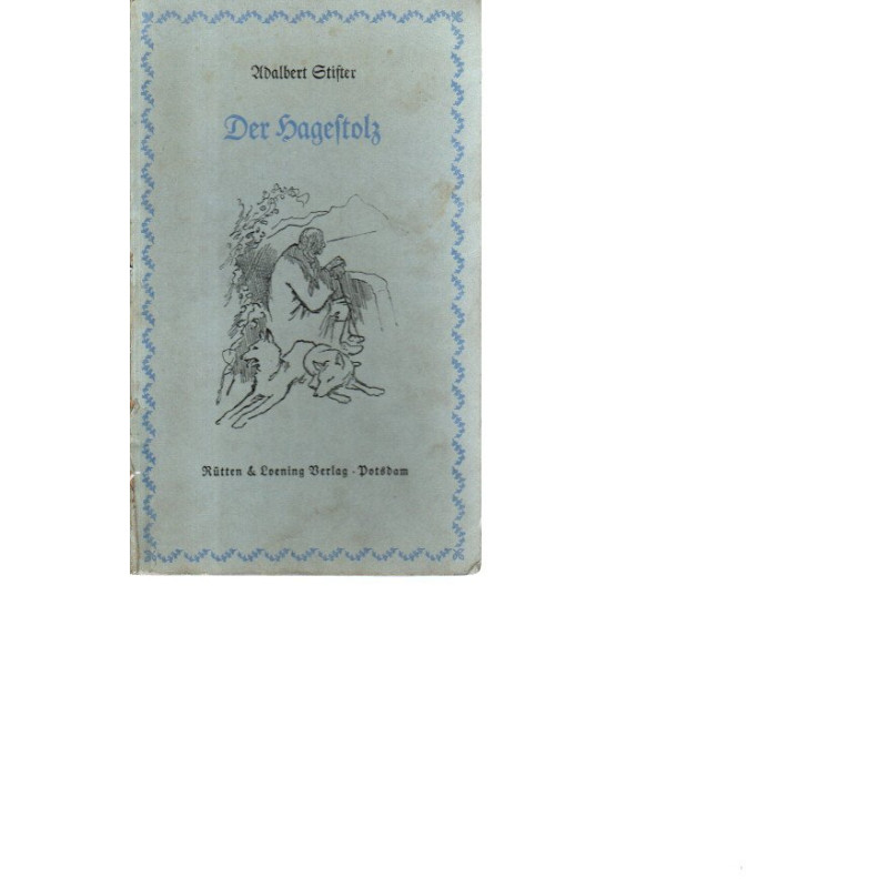 Adalbert Stifter - Der Hagestolz