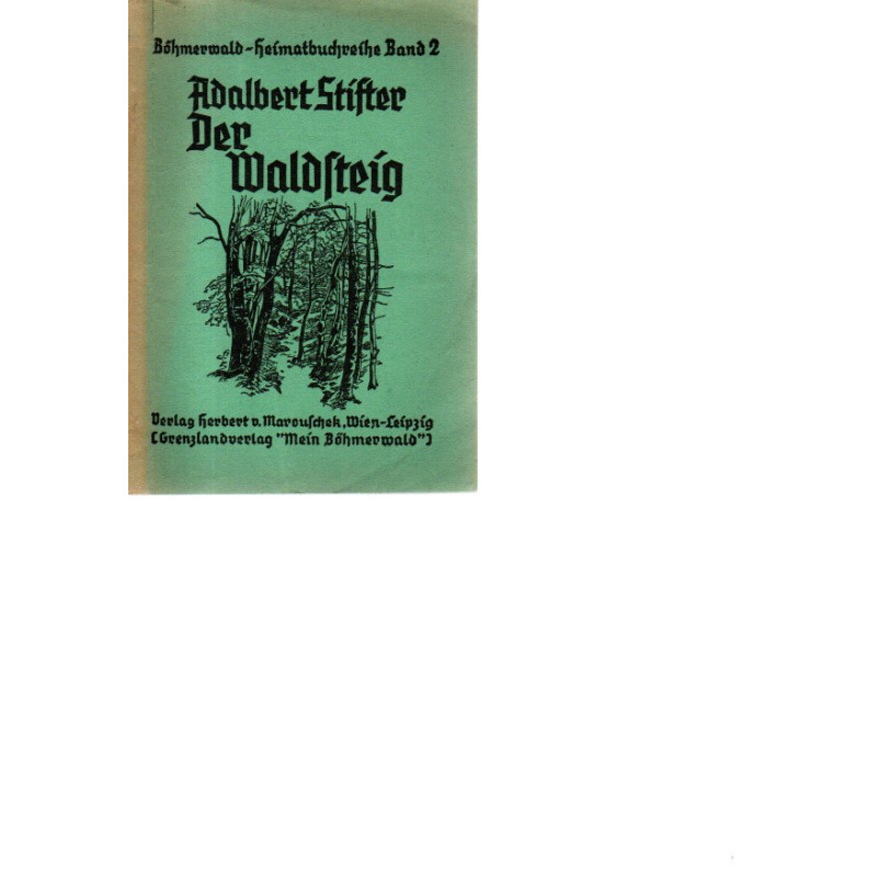 Adalbert Stifter - Der Waldsteig - Erzählung - Band 2