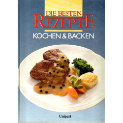 Die besten Rezepte - Kochen & Backen